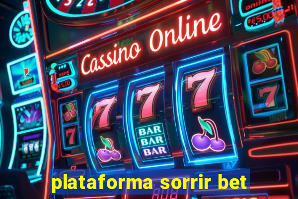 plataforma sorrir bet